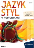 Jazyk a styl v komunikaci - Metodika - Kniha