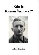 Kdo je Roman Šuchevyč? - Kniha