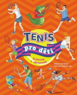 Tenis pro děti - Trénink v obrazech - Kniha