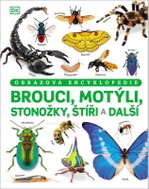 Brouci, motýli, stonožky, štíři a další - Obrazová encyklopedie - Kniha