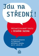 Jdu na střední! Aktualizované testy z českého jazyka - Kniha