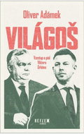 Világoš - Vzestup a pád Viktora Orbána - Kniha