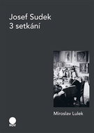 Josef Sudek - 3 setkání - Kniha