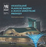 Víceúčelové plavecké bazény a jejich udržitelné provozy - Kniha