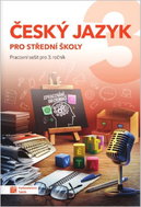 Český jazyk 3 - pracovní sešit pro SŠ - Kniha