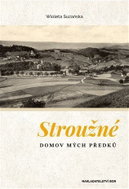 Stroužné, domov mých předků - Kniha