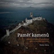 Paměť kamenů / obrazová rukověť udržitelné péče o torzální památky - Kniha