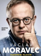 Václav Moravec - Vlastním hlasem - Kniha