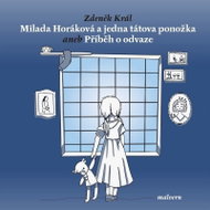 Milada Horáková a jedna tátova ponožka aneb Příběh o odvaze - Kniha
