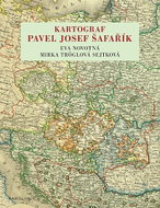 Kartograf Pavel Josef Šafařík - Kniha