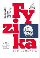 Fyzika pro gymnázia - Speciální teorie relativity - Kniha