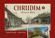 Chrudim včera a dnes I. - Kniha