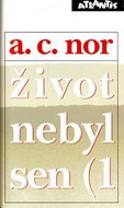 Život nebyl sen (1 - Kniha