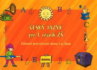 Český jazyk pro 1.ročník ZŠ: Zábavné procvičování doma i ve škole - Kniha