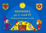 Matematika pro 2.ročník ZŠ: Zábavné procvičování doma i ve škole - Kniha