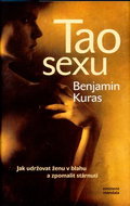 Tao sexu: Jak udržovat ženu v blahu a zpomalit stárnutí - Kniha