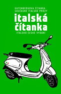 Italská čítanka: Gutenbergova čítanka současné italské prózy, italsko - české vydání - Kniha