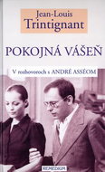 Pokojná vášeň: V rozhovoroch s André Asséom - Kniha