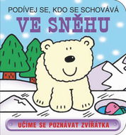 Ve sněhu: Podívej se, kdo se schovává - Kniha
