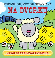 Na dvorku: Podívej se, kdo se schovává - Kniha