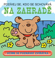 Na zahradě: Podívej se, kdo se schovává - Kniha