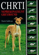 Chrti: Nepřekonatelný Greyhound - Kniha