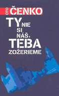 Ty nie si náš, teba zožerieme - Kniha