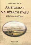 Aristokrat v službách štátu: Gróf Emanuel Péchy - Kniha