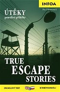 True Escape Stories/Útěky pravdivé příběhy: zrcadlový text mírně pokročilí - Kniha