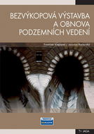 Bezvýkopová výstavba a obnova podzemních vedení - Kniha
