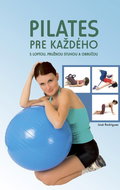 Pilates pre každého: S loptou, pružnou stuhou a obručou - Kniha