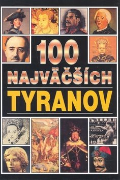 100 najväčších tyranov - Kniha - Hlavní obrázek