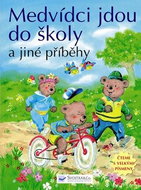 Medvídci jdou do školy a jiné příběhy: Čteme s velkými písmeny - Kniha