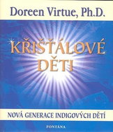 Křišťálové děti: Nová generace indigových dětí - Kniha