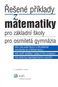 Řešené příklady z matematiky pro základní školy, pro osmiletá gymnázia - Kniha