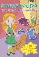 Super móda pre tvoje kamarátky - Kniha