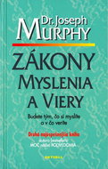 Zákony myslenia a viery: Budete tým, čo si myslíte a v čo veríte - Kniha