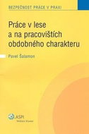 Práce v lese a na pracovištích obdobného charakteru - Kniha
