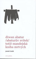 Diwan Abatur Abaturův svitek: Totiž mandejská kniha mrtvých - Kniha