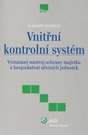 Vnitřní kontrolní systém: Významný nástroj ochrany majetku a hospodaření účetních jednotek - Kniha