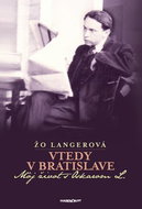 Vtedy v Bratislave: Môj život s Oskarom L. - Kniha