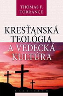 Kresťanská teológia a vedecká kultúra - Kniha