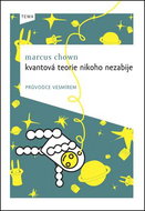 Kvantová teorie nikoho nezabije: Průvodce vesmírem - Kniha