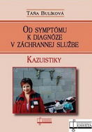 Od symptómu k diagnóze v záchrannej službe: Kazuistiky - Kniha