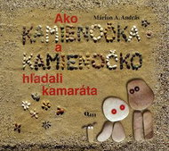 Ako Kamienočka a Kamienočko hľadali kamaráta - Kniha