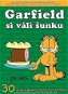 Garfield si válí šunku: Číslo 30 - Kniha
