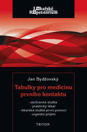 Tabulky pro medicínu prvního kontaktu: Záchranná služba, praktický lékař, lékařská služba první pomo - Kniha