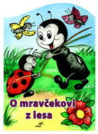 O mravčekovi z lesa - Kniha
