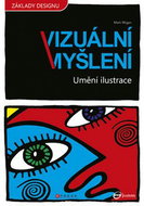 Umění ilustrace: Vizuální myšlení - Kniha