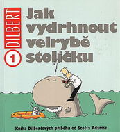 Dilbert 1 Jak vydrhnout velrybě stoličku - Kniha